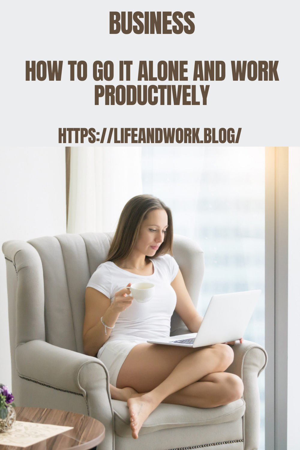 Business – How To Go It Alone And Work Productively