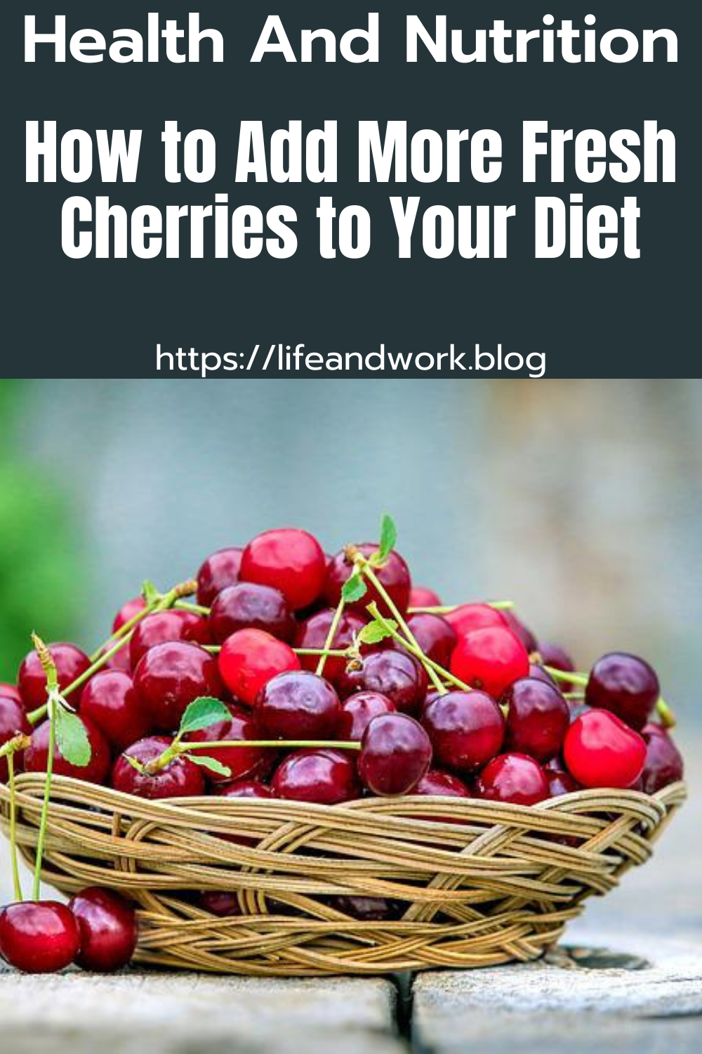 How to Add More Fresh Cherries to Your Diet