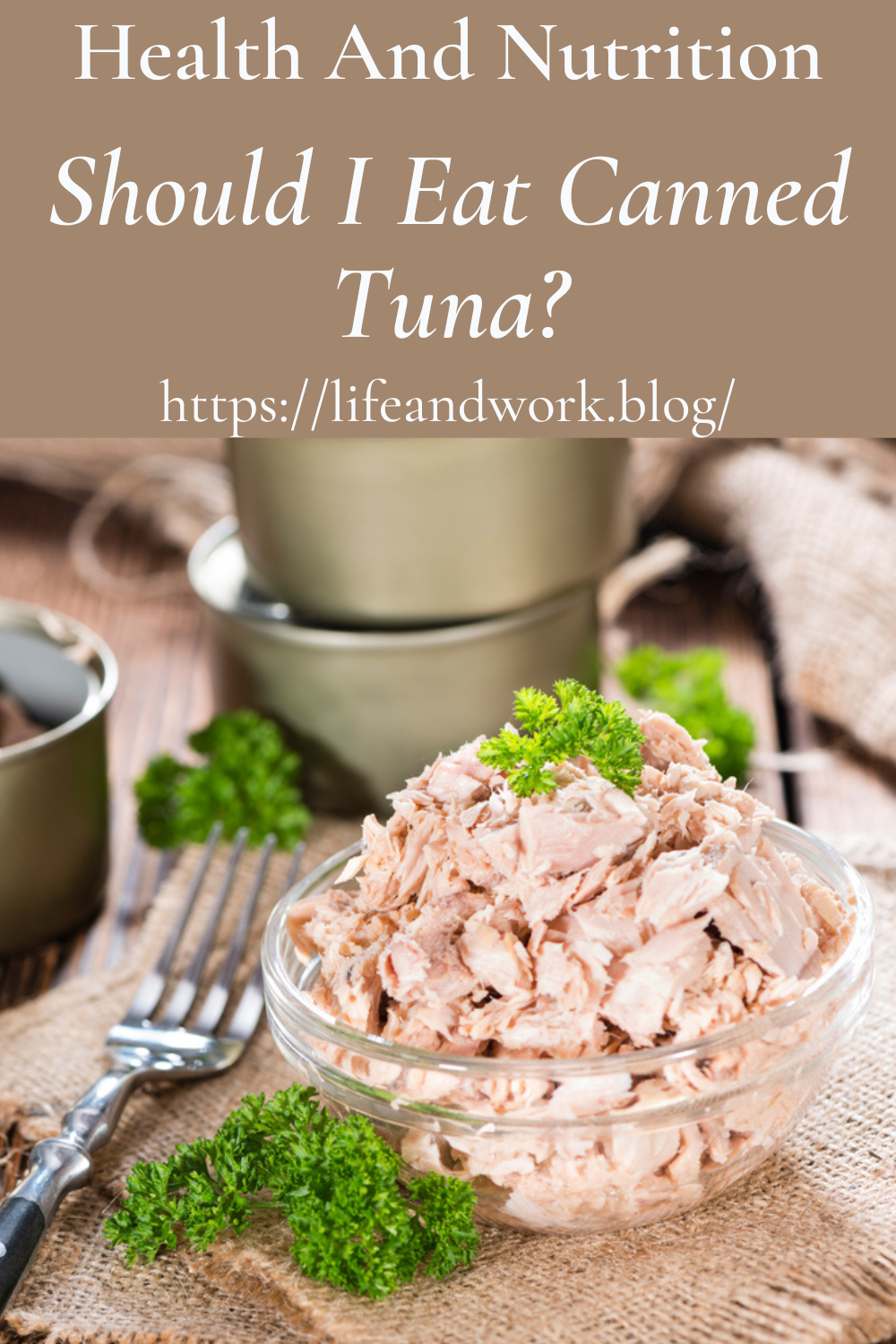 Should I Eat Canned Tuna?