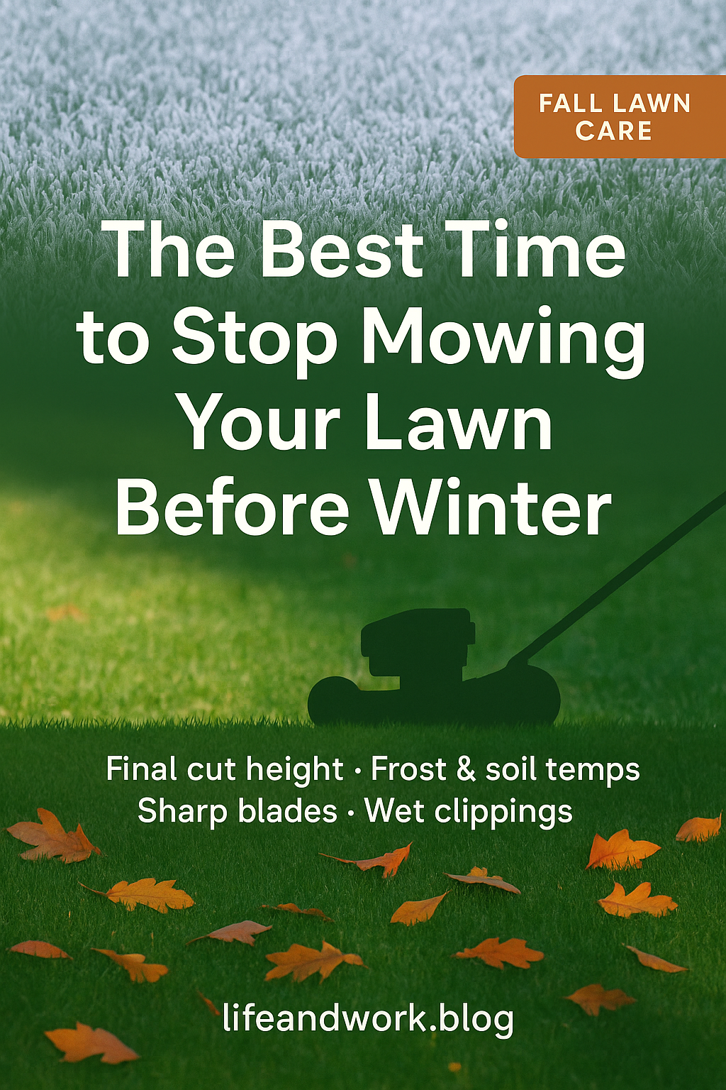 Essential Lawn Care Tips: Final Mowing Before Winter